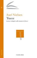 Ebook Tracce di Axel Nielsen edito da Il Canneto Editore