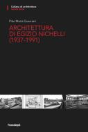 Ebook Architettura di Egizio Nichelli (1937-1991) di Pilar Maria Guerrieri edito da Franco Angeli Edizioni