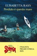 Ebook Perduto è questo mare di Rasy Elisabetta edito da Rizzoli