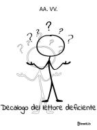 Ebook Decalogo del lettore deficiente di AA. VV. edito da AA. VV.