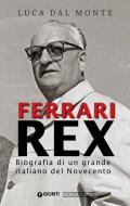 Ebook Ferrari Rex di Dal Monte Luca edito da Giunti - Giorgio Nada Editore
