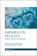 Ebook Imperfette felicità di Maria Teresa Coppola edito da Kubera