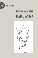 Ebook Stati d’anima di Federica Napolitano edito da la Bussola