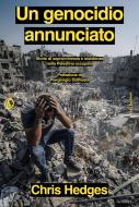 Ebook Un genocidio annunciato di Chris Hedges edito da Fazi Editore