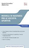 Ebook Modelli di business per le società sportive di Ferrandina Antonio edito da BTT Editori