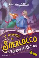 Ebook Il fantasma del castello di Stilton Geronimo edito da Piemme