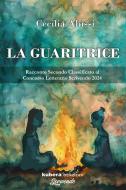 Ebook La guaritrice di Cecilia Abissi edito da Kubera