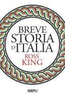 Ebook Breve storia d’Italia di Ross King edito da Hoepli
