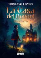 Ebook La casa dei bottoni di Tristano Longo edito da Booksprint
