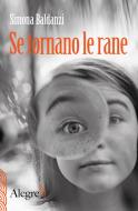 Ebook Se tornano le rane di Baldanzi Simona edito da Edizioni Alegre