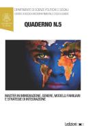 Ebook Quaderni del Master in “Immigrazione, Genere, Modelli Familiari e Strategie di Integrazione” n. 5 di Calabrò Anna Rita edito da Ledizioni