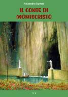Ebook Il Conte di Montecristo di Alexandre Dumas edito da Tiemme Edizioni Digitali