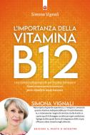 Ebook L'importanza della vitamina B12 di Simona Vignali edito da Edizioni Il Punto d'incontro