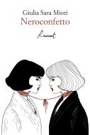 Ebook Neroconfetto di Miori Giulia Sara edito da Racconti Edizioni