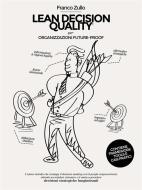 Ebook Lean Decision Quality di Franco Zullo edito da franco zullo