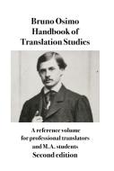 Ebook Handbook of Translation Studies di Bruno Osimo edito da Bruno Osimo