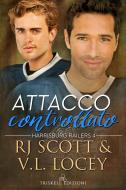 Ebook Attacco controllato di V.L. Locey, RJ Scott edito da Triskell Edizioni