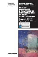 Ebook Lavoro femminile e politiche di conciliazione in Friuli Venezia Giulia. di AA. VV. edito da Franco Angeli Edizioni