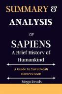 Ebook Summary And Analysis of Sapiens di Reads Mega edito da Mega Reads