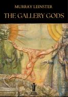 Ebook The Gallery Gods di Murray Leinster edito da Edizioni Aurora Boreale