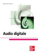 Ebook Audio digitale di Uncini Aurelio edito da McGraw-Hill Education (Italy)