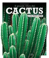 Ebook Il grande libro dei cactus e delle piante grasse di Farré Arana Carme edito da De Vecchi