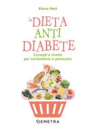 Ebook La dieta anti diabete di Meli Elena edito da Demetra