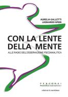 Ebook Con la lente della mente di Galletti  Aurelia, Speri Leonardo edito da edizioni la meridiana