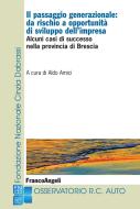 Ebook Il passaggio generazionale: da rischio a opportunità di sviluppo dell'impresa di AA. VV. edito da Franco Angeli Edizioni