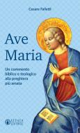 Ebook Ave Maria di Cesare Falletti edito da Effatà Editrice