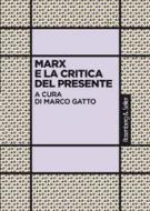 Ebook Marx e la critica del presente di AA.VV. edito da Rosenberg & Sellier