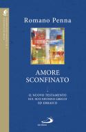 Ebook Amore sconfinato di Penna Romano edito da San Paolo Edizioni