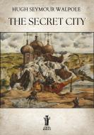 Ebook The Secret City di Hugh Seymour Walpole edito da Edizioni Aurora Boreale