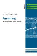 Ebook Percorsi lenti di Anna Giovannelli edito da Franco Angeli Edizioni