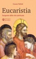 Ebook Eucaristia di Cesare Falletti edito da Effatà Editrice