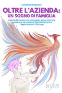 Ebook Oltre l'azienda: un sogno di famiglia di Cristina Fedrizzi edito da Book Boost