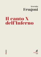 Ebook Il Canto X dell'Inferno di Arsenio Frugoni edito da Marietti 1820