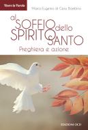 Ebook Al soffio dello Spirito Santo di di Gesù Bambino Maria Eugenio edito da Edizioni OCD
