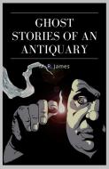 Ebook Ghost Stories of an Antiquary di M. R. James edito da Qasim Idrees