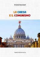 Ebook La Chiesa e il Comunismo di Ernesto Buonaiuti edito da Tiemme Edizioni Digitali