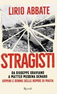 Ebook Stragisti di Abbate Lirio edito da Rizzoli