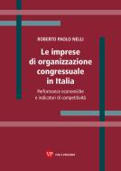 Ebook Le imprese di organizzazione congressuale in Italia di Nelli Roberto Paolo edito da Vita e Pensiero