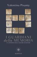 Ebook I guardiani della memoria di Pisanty Valentina edito da Bompiani