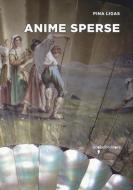 Ebook Anime sperse di Ligas Pina edito da iacobellieditore