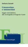 Ebook Umanesimo e umanesimi di Stefania Zanardi edito da Franco Angeli Edizioni