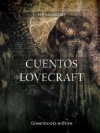 Ebook Cuentos Lovecraft di H.P. Lovecraft edito da Greenbooks Editore