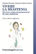 Ebook Vivere la miastenia di Roberta Ricciardi, Giovanni Paolo Fontana edito da Franco Angeli Edizioni