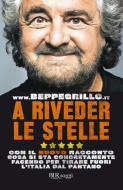 Ebook A riveder le stelle di M5s, Grillo Beppe, www.beppegrillo.it edito da BUR