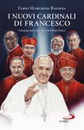 Ebook I nuovi cardinali di Francesco di Marchese Ragona Fabio edito da San Paolo Edizioni