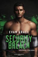 Ebook Security Breach di Evan Grace edito da Triskell Edizioni